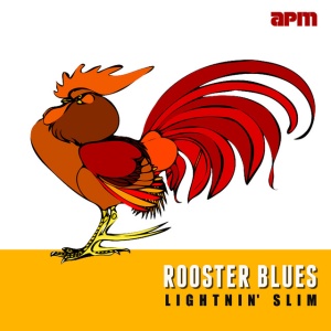 LIGHTNIN' SLIM - ROOSTER BLUES