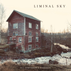 Liminal Sky - ALL TOMORROW'S DARKNESS (1 x CD)
