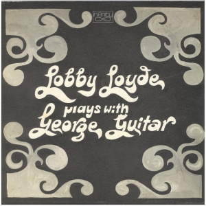 Lobby Loyde - PLAYS WITH GEORGE GUITAR (1 x CD)