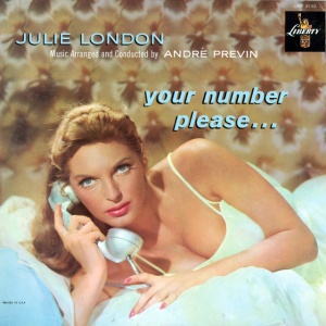 LONDON, JULIE - YOUR NUMBER, PLEASE...