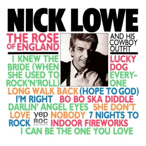 LOWE, NICK - ROSE OF ENGLAND