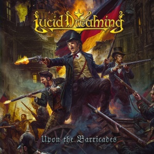 Lucid Dreaming - UPON THE BARRICADES (1 x CD)