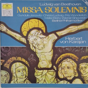 Ludwig van Beethoven — Gundula Janowitz, Christa Ludwig, Fritz Wunderlich, Walter Berry, Wiener Singverein, Berliner Philharmoniker, Herbert von Karajan – Missa Solemnis