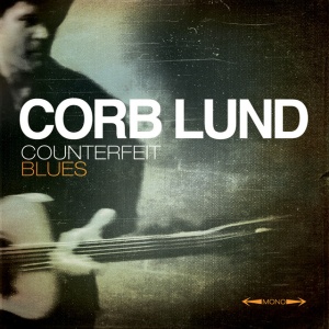 LUND, CORB - COUNTERFEIT BLUES