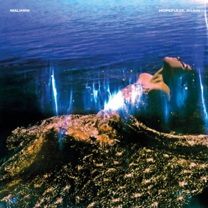 MALIHINI - HOPEFULLY, AGAIN