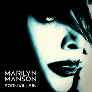 MARILYN MANSON - BORN VILLAIN