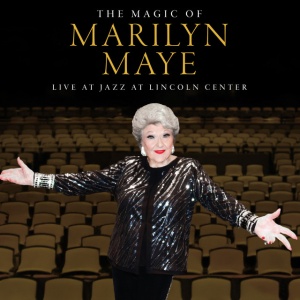 Marilyn Maye - THE MAGIC OF MARILYN MAYE: LIVE AT JAZZ AT LINCOLN CENTER (1 x CD)