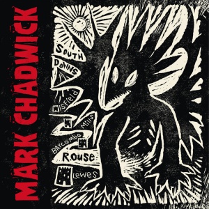 Mark Chadwick - OUSE DRAGON (1 x CD)
