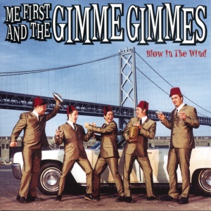 Me First And The Gimme Gimmes - BLOW IN THE WIND (1 x LP)