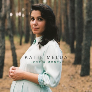 MELUA, KATIE - LOVE & MONEY