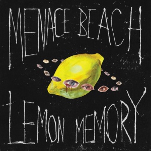 MENACE BEACH - LEMON MEMORY