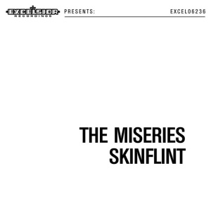 MISERIES - SKINFLINT