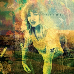 MITCHELL, ANAIS - ANAIS MITCHELL