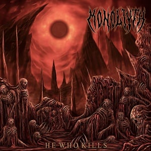 Monoliyth - HE WHO KILLS (1 x CD)