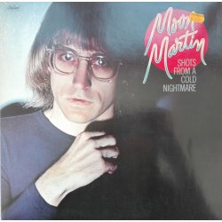 Moon Martin ‎– албум Shots From A Cold Nightmare