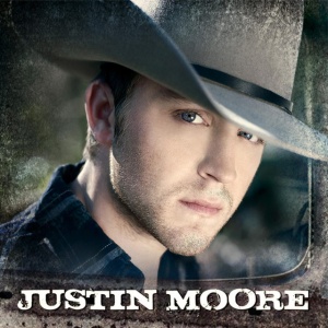 MOORE, JUSTIN - JUSTIN MOORE