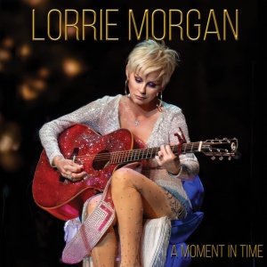 MORGAN, LORRIE - A MOMENT IN TIME