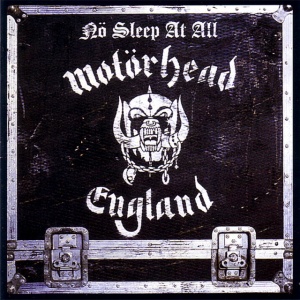 MOTORHEAD - NO SLEEP AT ALL