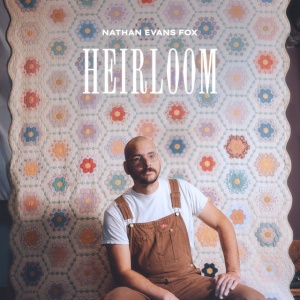 Nathan Evans Fox - HEIRLOOM (1 x CD)