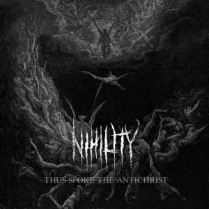 NIHILITY - THUS SPOKE THE ANTICHRIST