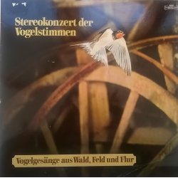 No Artist ‎– албум Stereokonzert Der Vogelstimmen - Vogelgesänge Aus Wald, Feld Und Flur