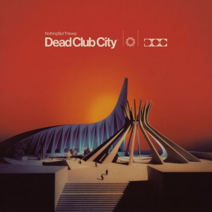 NOTHING BUT THIEVES - Dead Club City