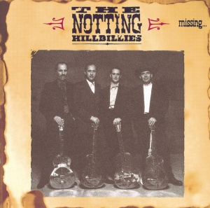 NOTTING HILLBILLIES - MISSING...PRESUMED HAVING