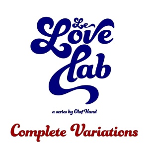 Olaf Hund - LE LOVE LAB - COMPLETE VARIATIONS (1 x CD)