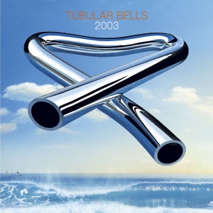 OLDFIELD, MIKE - TUBULAR BELLS 2003