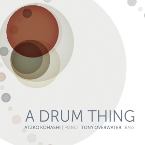 OVERWATER, TONY & ... - A DRUM THING