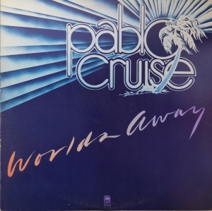 Pablo Cruise – албум Worlds Away