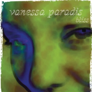 PARADIS, VANESSA - BLISS
