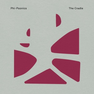 PHI-PSONICS - CRADLE