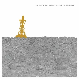 PIRATE SHIP QUINTET, THE - ROPE FOR NO-HOPERS