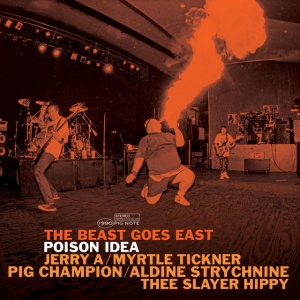 POISON IDEA - BEAST GOES EAST