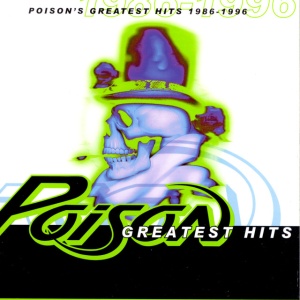 POISON - POISON'S GREATEST HITS 1986-1996