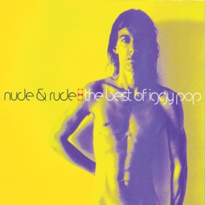 POP, IGGY - NUDE & RUDE: THE BEST OF IGGY