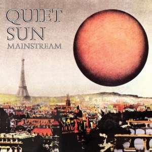 Quiet Sun - MAINSTREAM (1 x CD)