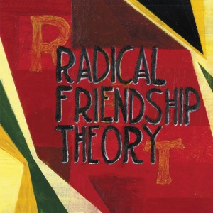 Radical Friendship Theory - RADICAL FRIENDSHIP THEORY (1 x LP)