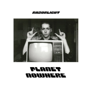 RAZORLIGHT - PLANET NOWHERE