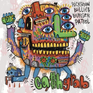 Rickshaw Billie's Burger Patrol - CA$H GRAB (1 x CD)