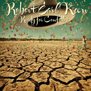 Robert Earl Keen - READY FOR CONFETTI (1 x LP)