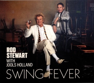 Rod Stewart With Jools Holland – албум Swing Fever (CD)