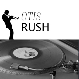 RUSH, OTIS - I'M SATISFIED