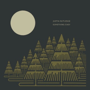 RUTLEDGE, JUSTIN - SOMETHING EASY