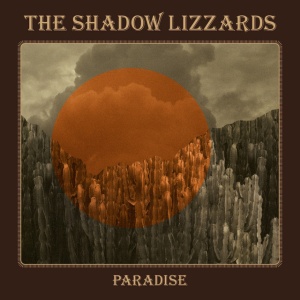 SHADOW LIZZARDS - PARADISE