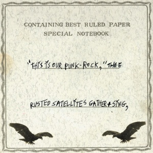 SILVER MT. ZION - THIS IS OUR PUNK-ROCK, THEE RUSTED SATELLITES