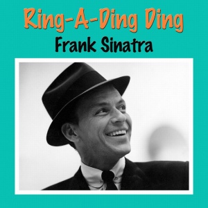 SINATRA, FRANK - RING-A-DING DING!