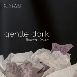 Skylark Vocal Ensemble,Matthew Guard - GENTLE DARK (1 x CD)