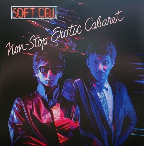 SOFT CELL - NON-STOP EROTIC CABARET